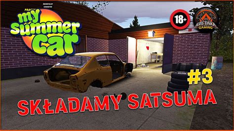 Sk Adamy Satsuma My Summer Car Ko Czymy Sk Adanie I Czas Co