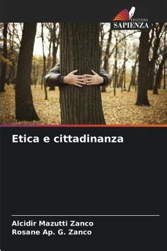 Etica E Cittadinanza Von Alcidir Mazutti Zanco Rosane Ap G Zanco Bei