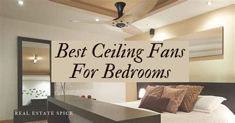 The 7 Best Ceiling Fans For Bedrooms In 2025