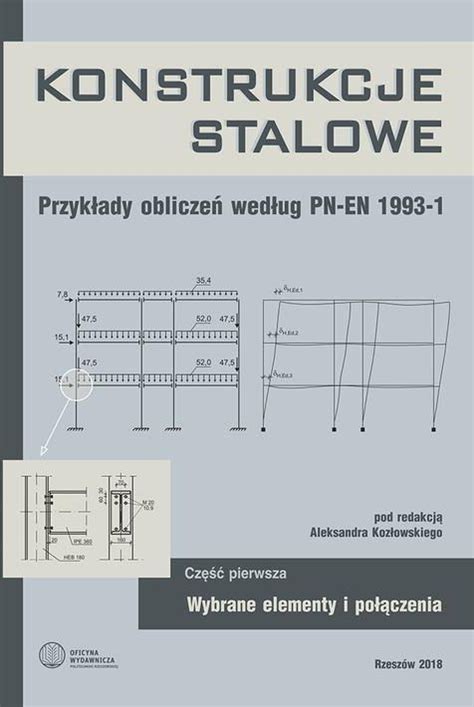 Konstrukcje stalowe Przykłady obliczeń według PN EN 1993 1 Część