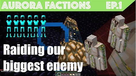 New Factions Server Ep Raiding Our Biggest Enemy Youtube