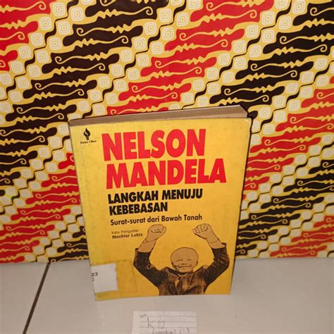 Jual Nelson Mandela Langkah Menuju Kebebasan Surat Surat Dari Bawah