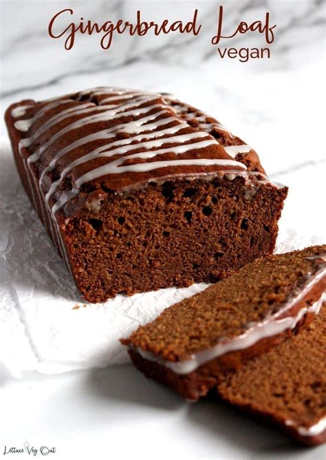 This Vegan Gingerbread Loaf Recipe Is Easy To Make And Packed With The Delicious Flavors Of