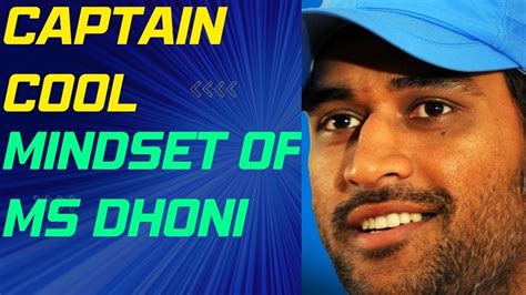 Captain Cool Ms Dhoni Indian Legend Captain Mindset Of Ms Dhoni