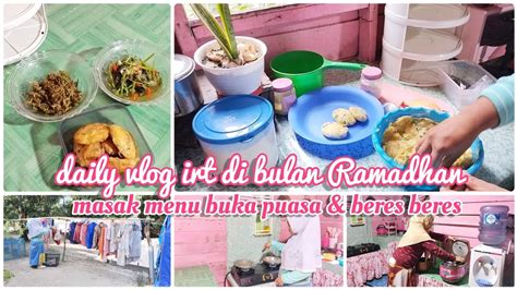 Daily Vlog Irt Desa Di Bulan Ramadhan Masak Menu Buka Puasa Lanjut