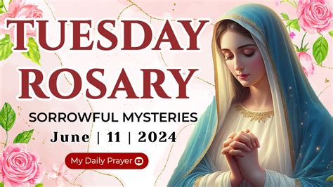 Holy Rosary Tuesday🔴sorrowful Mysteries Of The Rosary🌹 June 11 2024