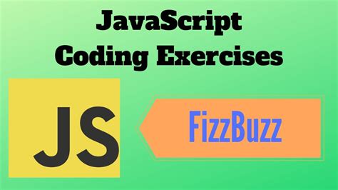 Fizzbuzz Javascript Coding Exercise Coding Interview Question Fizz Buzz Youtube