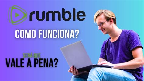 Rumble Ser Que Vale A Pena Usar Essa Plataforma De Compartilhamento