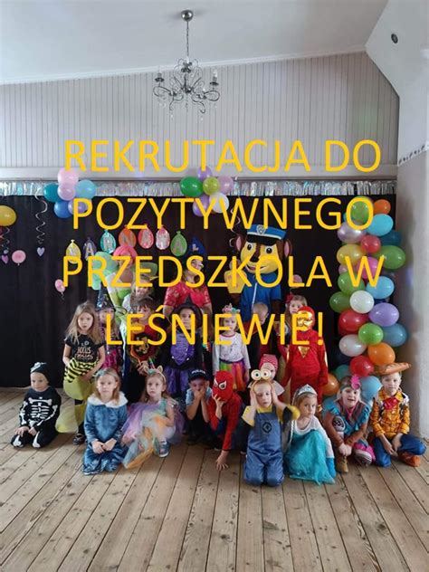 REKRUTACJA DO POZYTYWNEGO PRZEDSZKOLA W LEŚNIEWIE Publiczne Pozytywne