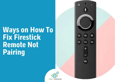 11 Ways To Fix Firestick Remote Not Pairing HomePlusTechnology