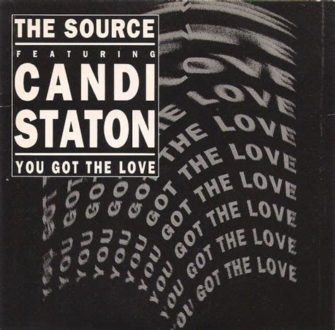 The Source Featuring Candi Staton – You Got The Love (1991, CD) - Discogs