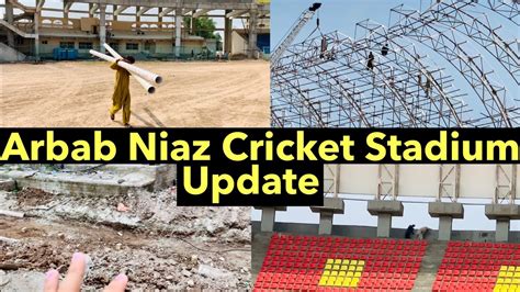 Arbab Niaz Cricket Stadium Peshawar Latest Update 17 Sep 2022