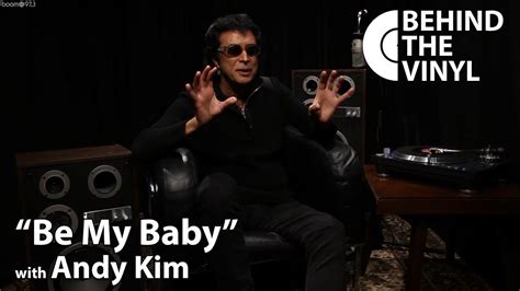 Behind The Vinyl Be My Baby With Andy Kim Youtube