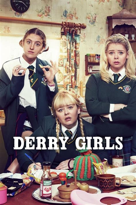 Derry Girls Tv Series 2018 2022 Posters — The Movie Database Tmdb