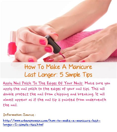 How To Make A Manicure Last Longer 5 Simple Tips Be Sure To Apply