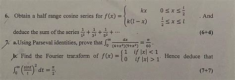 Solved Kx 6 Obtain A Half Range Cosine Series For F X