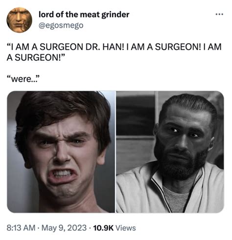 Dr Han Chad Meme I Am A Surgeon Dr Han Know Your Meme