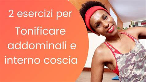 Tonifica addominali e interno coscia così Ela Workout Elaine