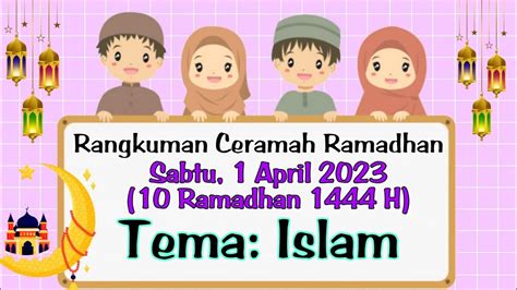 Rangkuman Ceramah Ramadhan April Ringkasan Ceramah Tema Islam