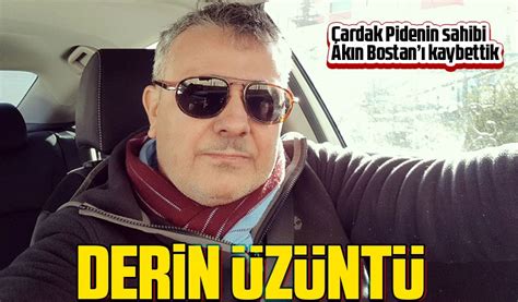 Çardak Pidenin sahibi Akın Bostanı kaybettik Taka Gazete Trabzon