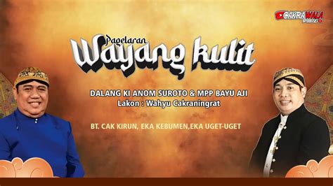 Live Streaming KI ANOM SUROTO KI MPP BAYU AJI Lakon Wahyu