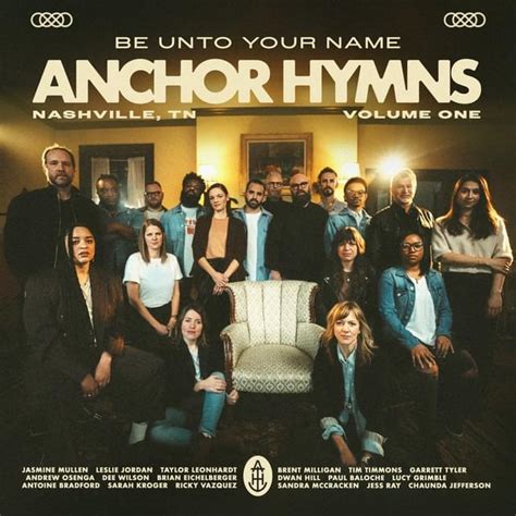 Anchor Hymns Be Unto Your Name Lyrics Genius Lyrics