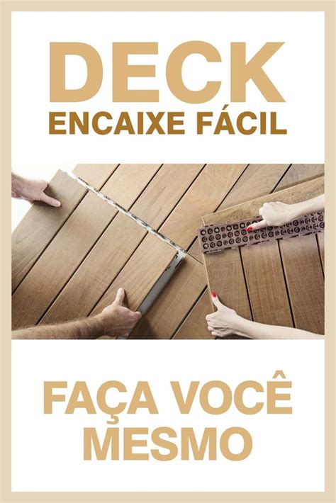 Como Se Escreve Deck - Novidade. Deck Encaixe fácil. Faça você mesmo. | Deck, Como fazer um ...