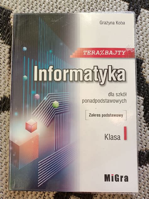 Informatyka Teraz Bajty Klasa 1 ZP G Koba Zgierz Kup Teraz Na