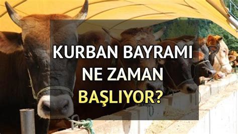 KURBAN BAYRAMI NE ZAMAN 2024 Kurban Bayramı ayın kaçında tatil kaç