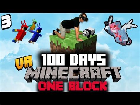 I Spent 100 Days In ONE BLOCK Minecraft VR And Here S What Happened 3