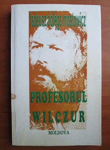 Tadeusz Dolega Mostowicz Profesorul Wilczur Cumpără