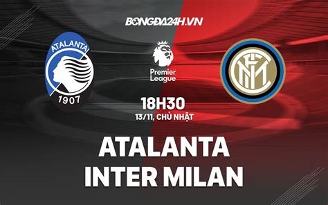 Nhận định soi kèo Atalanta vs Inter Milan hôm nay