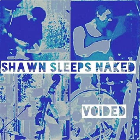 Play Voided By Shawn Sleeps Naked On Amazon Music