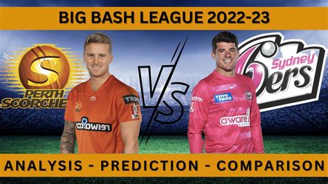 Sys Vs Prs Bbl 2022 23 58th Match Prediction Sydney Sixers Vs Perth