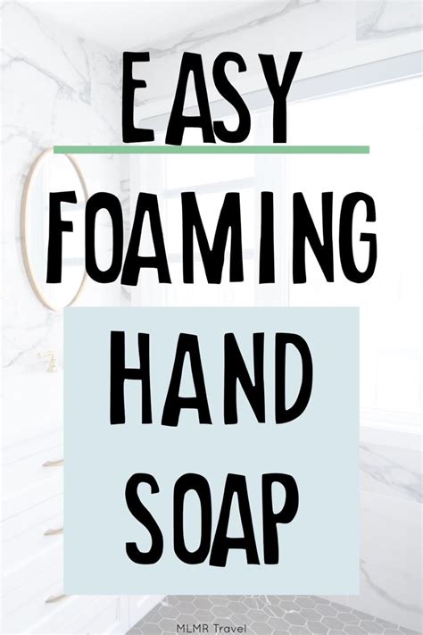 The Easiest Way To Make Castile Foaming Soap Easy DIY MLMR Travel