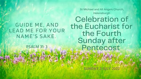 Sunday Eucharist Fourth Sunday After Pentecost St Michaels And All Angles Church Helensburgh