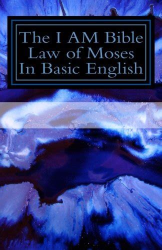 The I Am Bible Law Of Moses Aramaic Greek And Hebrew Based English