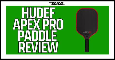 Hudef Apex Pro Paddle Review Power Control Spin Specs