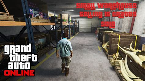 SOLO Selling 16 Crates Cargo From Small Warehouse 240K GTA 5