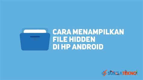 Melihat File Tersembunyi Di Android Droid Co Id