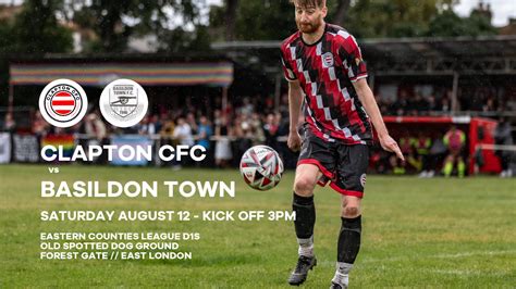 Clapton Cfc Vs Basildon Town Preview Big Home Test For Men S First