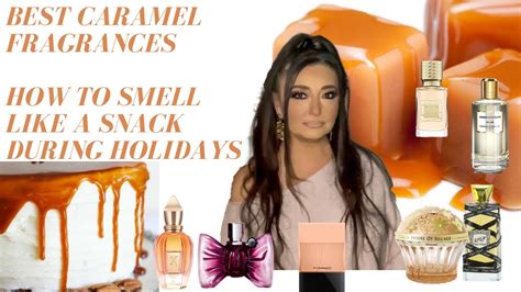 BEST CARAMEL FRAGRANCES HOW TO SMELL LIKE A SNACK DURING HOLIDAYS YouTube