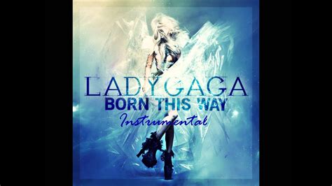 Lady Gaga Born This Way Instrumental Youtube