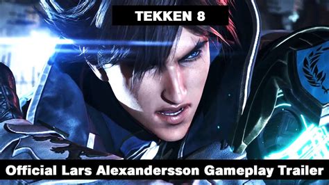 Tekken Official Lars Alexandersson Gameplay Trailer Youtube