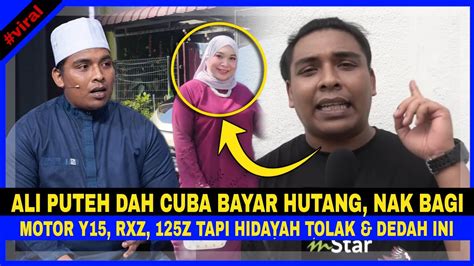 Ali Puteh Dah Cuba Bayar Hutang Nak Bagi Motor Y Rxz Z Tapi