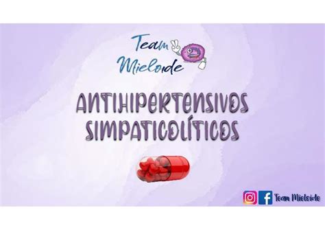 Antihipertensivos Simpaticolíticos Team Mieloide uDocz