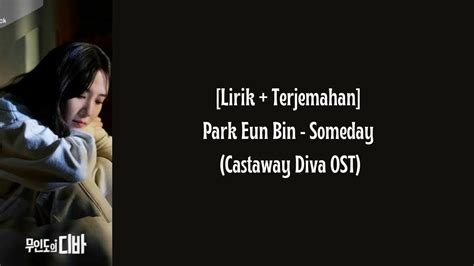 Lirik Terjemahan Park Eun Bin Someday Castaway Diva Ost Youtube