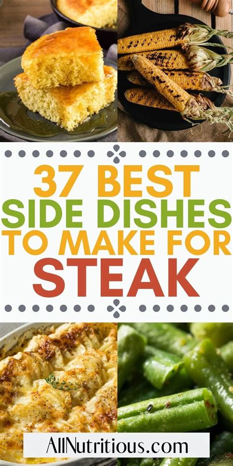 What To Eat With Steak 37 Best Sides For Steak Steak Dinner Side Dishes Steak Dinner Sides