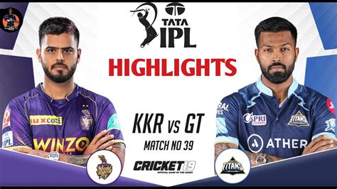 Kkr Vs Gt Match 39 Ipl 2023 Match Highlights Kkr Vs Gt Ipl Highlights Ipl 2023 Highlights