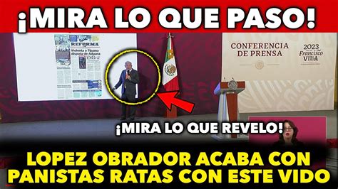 No Vas A Creer Lo Que Paso Amlo Exhibe A Paniaguados Corrupt S Y Para